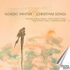 Borg, Matti / Weyse / Adam / Grieg / Sibelius m.fl.: Nordic Winter & Christmas Songs